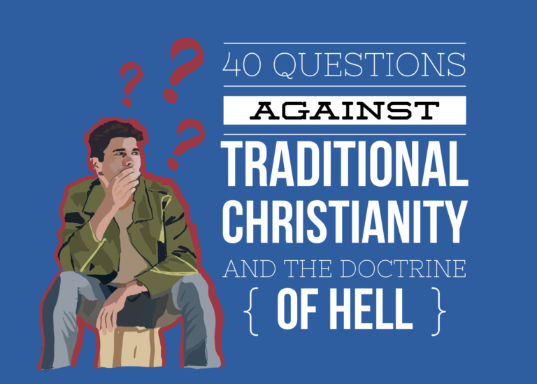 40 Questions Against Traditional Christianity and the Doctrine of Hell: Universalism